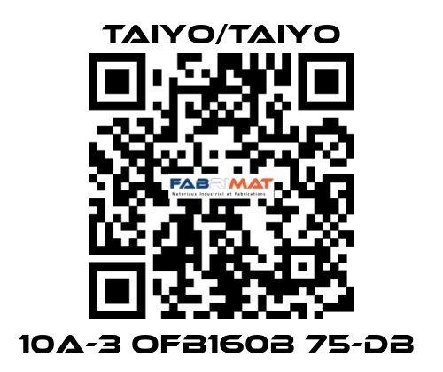 10A-3 OFB160B 75-DB  TAIYO/TAIYO