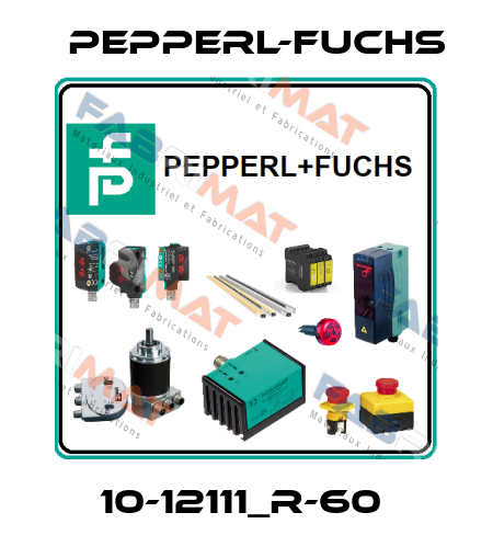 10-12111_R-60  Pepperl-Fuchs