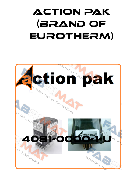 4081-0000-1-U  Action Pak (brand of Eurotherm)