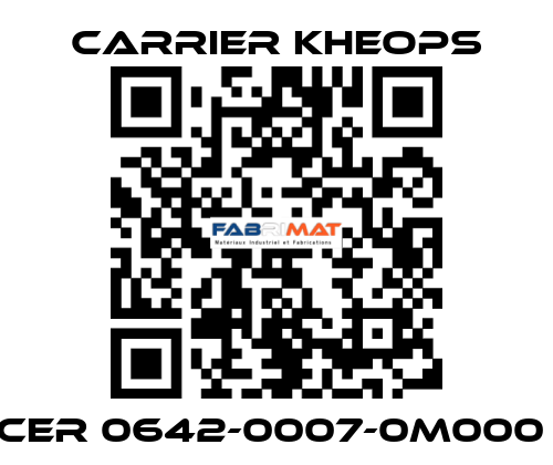 CER 0642-0007-0M000  Carrier Kheops