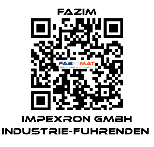 IMPEXRON GMBH INDUSTRIE-FUHRENDEN  Fazim