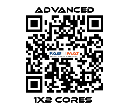 1x2 Cores  Advanced