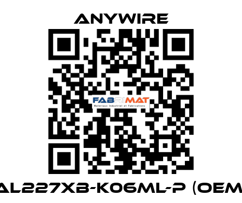 AL227XB-K06ML-P (OEM) Anywire