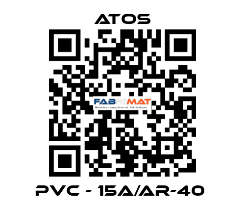 PVC - 15A/AR-40  Atos