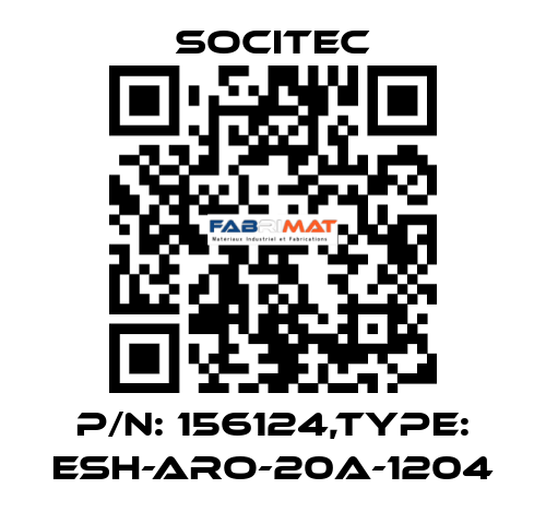 P/N: 156124,Type: ESH-ARO-20A-1204 Socitec