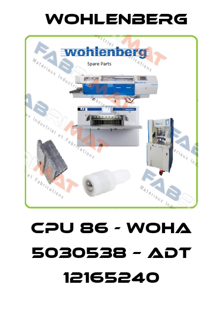 CPU 86 - Woha 5030538 – adt 12165240 Wohlenberg