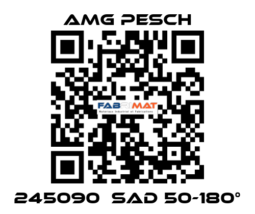 245090  SAD 50-180° AMG Pesch