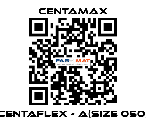 CENTAFLEX - A(Size 050) CENTAMAX