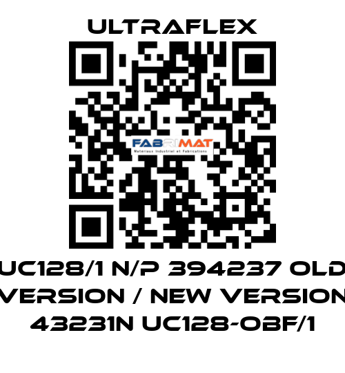 UC128/1 N/P 394237 old version / new version 43231N UC128-OBF/1 Ultraflex