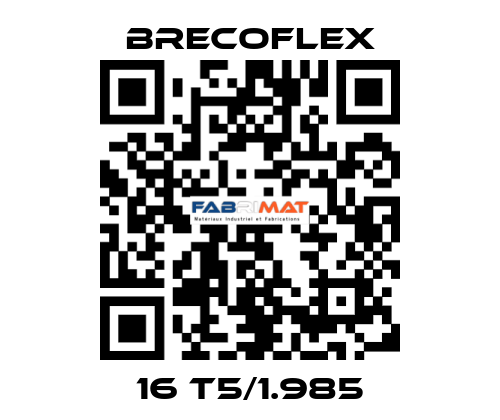 16 T5/1.985 Brecoflex