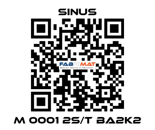 M 0001 2S/T BA2K2 Sinus