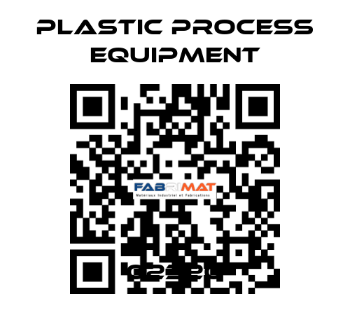 02320 PLASTIC PROCESS EQUIPMENT