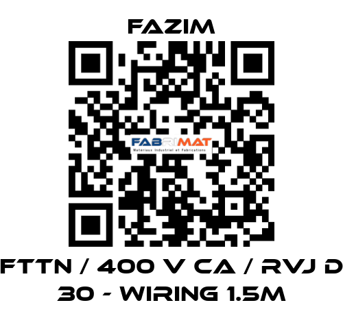 FTTN / 400 V CA / RVJ D 30 - WIRING 1.5M Fazim