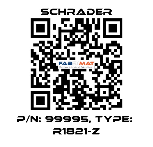 P/N: 99995, Type:  R1821-Z Schrader