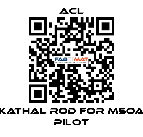 Kathal rod for M5OA pilot ACL