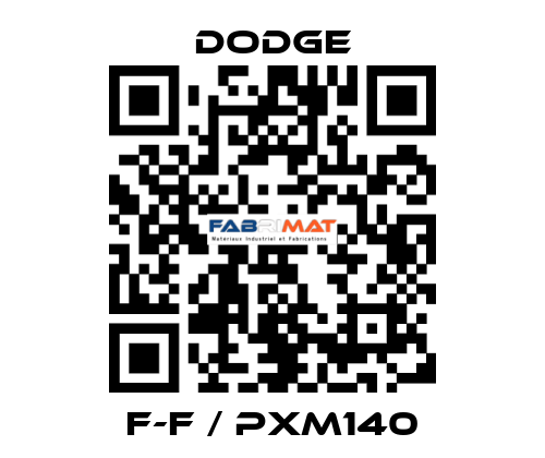 F-F / PXM140 Dodge