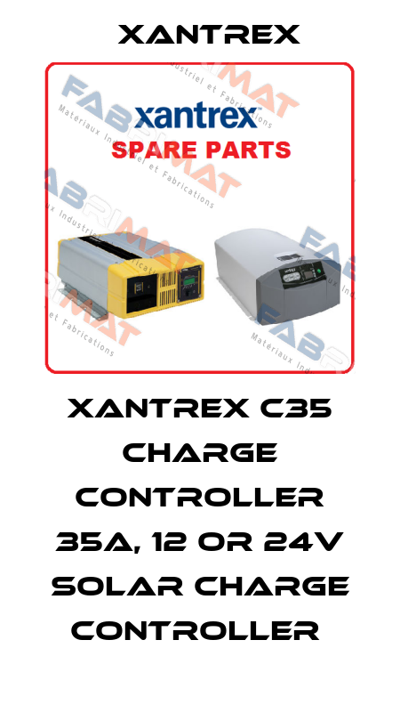 XANTREX C35 CHARGE CONTROLLER 35A, 12 OR 24V SOLAR CHARGE CONTROLLER  Xantrex