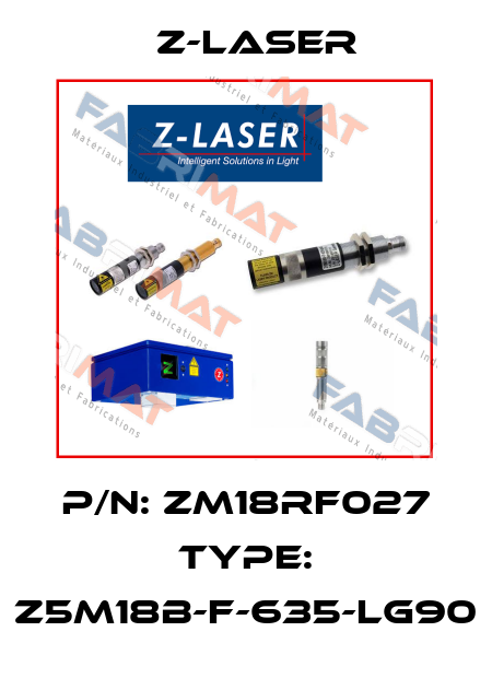 P/N: ZM18RF027 Type: Z5M18B-F-635-lg90 Z-LASER