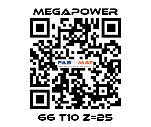 66 T10 Z=25 Megapower