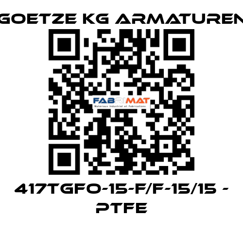 417tGFO-15-f/f-15/15 - PTFE Goetze KG Armaturen