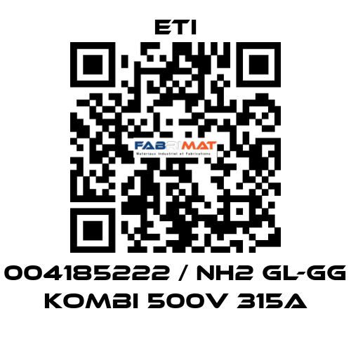 004185222 / NH2 gL-gG KOMBI 500V 315A Eti