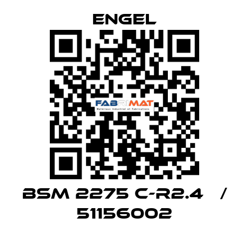 BSM 2275 C-R2.4   / 51156002 ENGEL