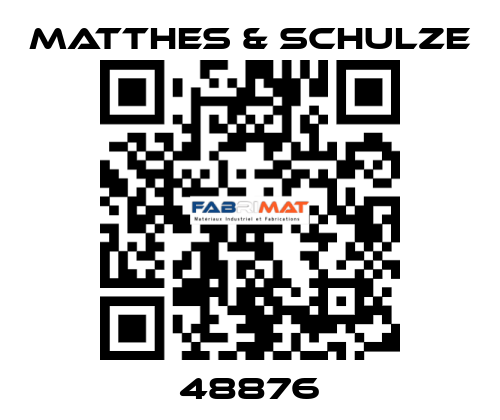 48876 MATTHES & SCHULZE