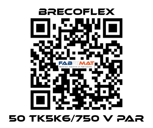 50 TK5K6/750 V PAR Brecoflex