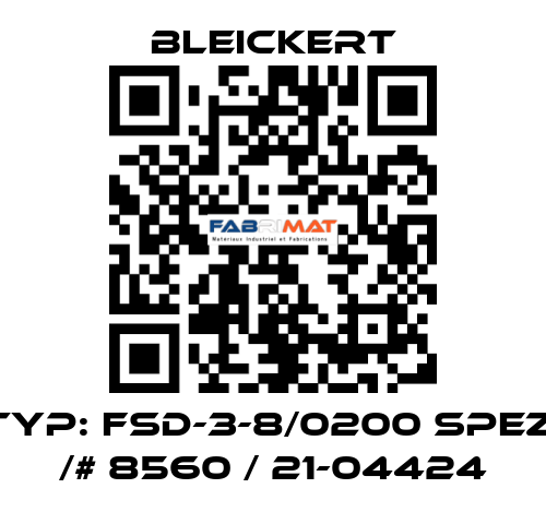 Typ: FSD-3-8/0200 spez. /# 8560 / 21-04424 Bleickert